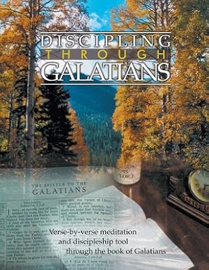 Seller image for Discipling Through Galatians Study Guide: Verse-by-Verse Through the Book of Galatians (Paperback or Softback) for sale by BargainBookStores