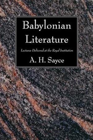 Bild des Verkufers fr Babylonian Literature : Lectures Delivered at the Royal Institution zum Verkauf von GreatBookPrices