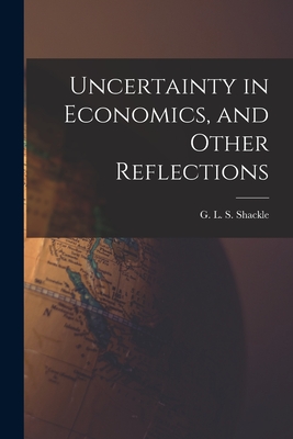 Bild des Verkufers fr Uncertainty in Economics, and Other Reflections (Paperback or Softback) zum Verkauf von BargainBookStores