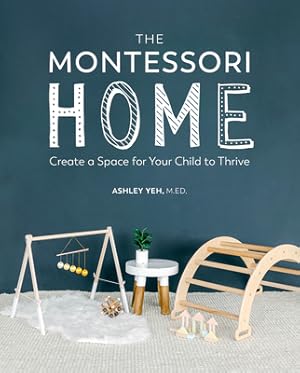 Immagine del venditore per The Montessori Home: Create a Space for Your Child to Thrive (Paperback or Softback) venduto da BargainBookStores