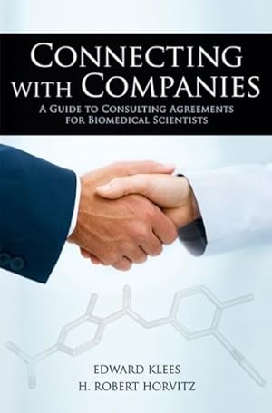 Image du vendeur pour Connecting With Companies : A Guide to Consulting Agreements for Biomedical Students mis en vente par GreatBookPricesUK