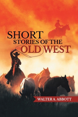 Seller image for Short Stories of The Old West (Paperback or Softback) for sale by BargainBookStores
