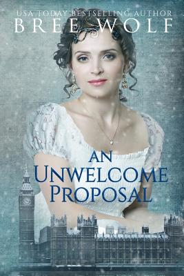 Seller image for An Unwelcome Proposal: A Regency Romance (Paperback or Softback) for sale by BargainBookStores
