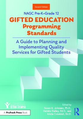 Seller image for NAGC Pre-K-Grade 12 Gifted Education Programming Standards: A Guide to Planning and Implementing Quality Services for Gifted Students (Paperback or Softback) for sale by BargainBookStores