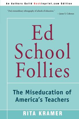 Seller image for Ed School Follies: The Miseducation of America's Teachers (Paperback or Softback) for sale by BargainBookStores