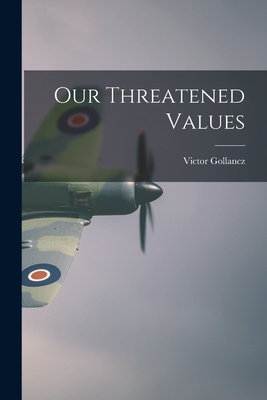 Seller image for Our Threatened Values (Paperback or Softback) for sale by BargainBookStores