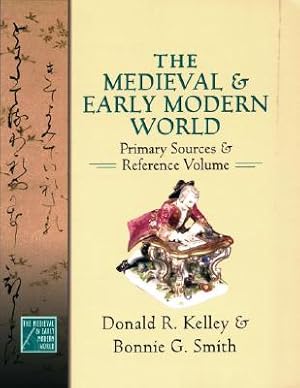 Image du vendeur pour Medieval and Early Modern World: Primary Sources and Reference Volume (Hardback or Cased Book) mis en vente par BargainBookStores