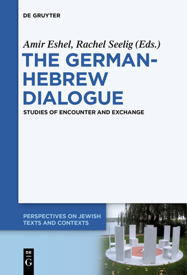 Bild des Verkufers fr The German-Hebrew Dialogue: Studies of Encounter and Exchange (Paperback or Softback) zum Verkauf von BargainBookStores