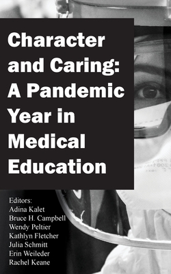 Image du vendeur pour Character and Caring: A Pandemic Year in Medical Education (Paperback or Softback) mis en vente par BargainBookStores