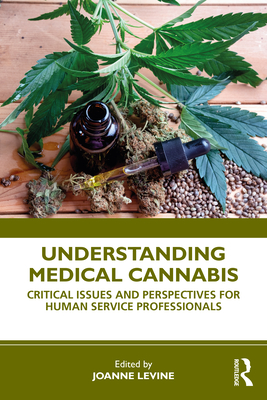 Immagine del venditore per Understanding Medical Cannabis: Critical Issues and Perspectives for Human Service Professionals (Paperback or Softback) venduto da BargainBookStores