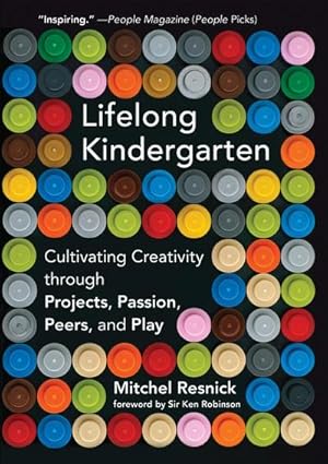 Bild des Verkufers fr Lifelong Kindergarten : Cultivating Creativity Through Projects, Passion, Peers, and Play zum Verkauf von AHA-BUCH GmbH