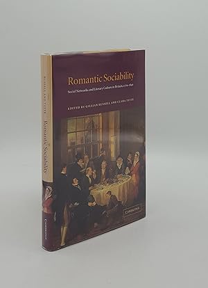 Seller image for ROMANTIC SOCIALABILTY RUSSELL Social Networks and Literary Culture in Britain 1770-1840 for sale by Rothwell & Dunworth (ABA, ILAB)