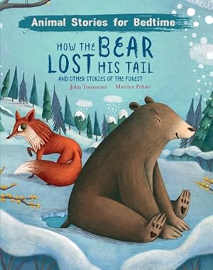 Bild des Verkufers fr How the Bear Lost His Tail : And Other Stories of the Forest zum Verkauf von GreatBookPrices