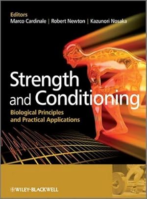 Imagen del vendedor de Strength and Conditioning : Biological Principles and Practical Applications a la venta por AHA-BUCH GmbH