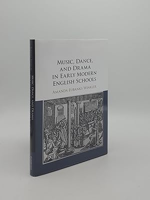 Image du vendeur pour MUSIC DANCE AND DRAMA IN EARLY MODERN ENGLISH SCHOOLS mis en vente par Rothwell & Dunworth (ABA, ILAB)