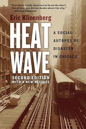 Immagine del venditore per Heat Wave : A Social Autopsy of Disaster in Chicago venduto da AHA-BUCH GmbH