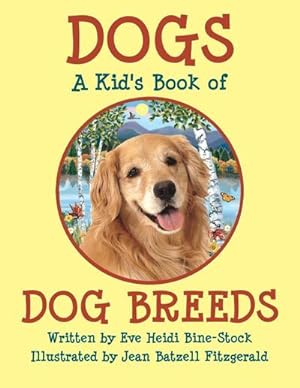 Bild des Verkufers fr DOGS : A Kid's Book of DOG BREEDS zum Verkauf von AHA-BUCH GmbH