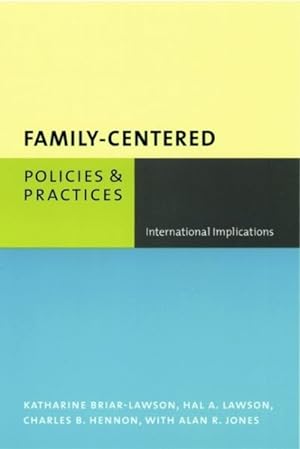 Image du vendeur pour Family-Centered Policies & Practices : International Implications mis en vente par GreatBookPricesUK