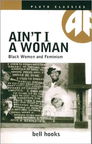 Seller image for Ain't I a Woman : Black Women and Feminism for sale by AHA-BUCH GmbH