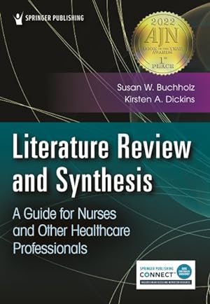 Seller image for Literature Review and Synthesis : A Guide for Nurses and Other Healthcare Professionals for sale by GreatBookPrices