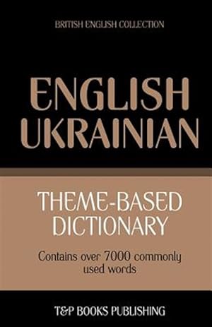 Seller image for Theme-Based Dictionary British English-Ukrainian - 7000 Words for sale by GreatBookPrices
