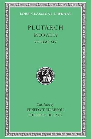 Bild des Verkufers fr Moralia, XIV : That Epicurus Actually Makes a Pleasant Life Impossible. Reply to Colotes in Defence of the Other Philosophers. Is "Live Unknown" a Wise Precept? On Music zum Verkauf von AHA-BUCH GmbH