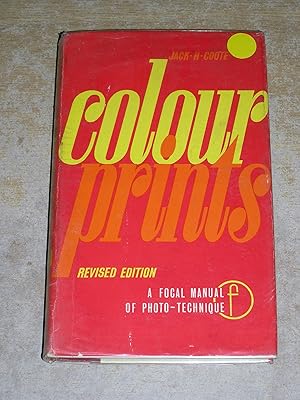 Image du vendeur pour Colour prints: The photographic technique of the colour positive (The Manual of photo-technique) mis en vente par Neo Books