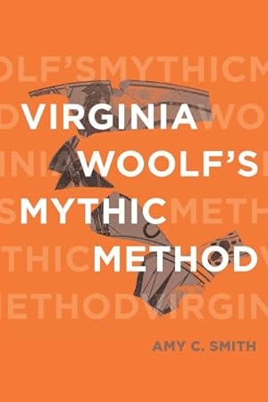 Imagen del vendedor de Virginia Woolf's Mythic Method a la venta por GreatBookPrices