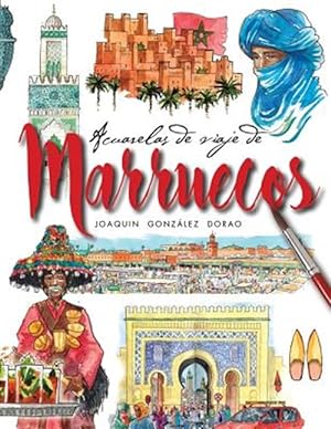 Seller image for Marruecos Acuarelas De Viaje -Language: spanish for sale by GreatBookPrices