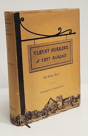 Imagen del vendedor de Elbert Hubbard of East Aurora a la venta por Queen City Books