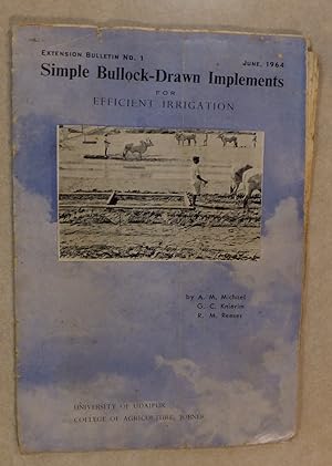 SIMPLE BULLOCK DRAWN IMPLEMENTS FOR EFFICIENT IRRIGATION UNIV OF UDAIPUR 1964