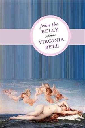 Imagen del vendedor de From the Belly a la venta por GreatBookPrices