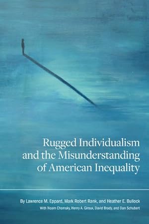 Seller image for Rugged Individualism and the Misunderstanding of American Inequality for sale by GreatBookPrices