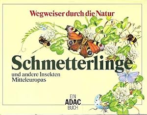 Bild des Verkufers fr Wegweiser durch die Natur: Schmetterlinge und andere Insekten Mitteleuropas zum Verkauf von ConchBooks