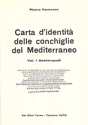 Immagine del venditore per Carta d'identita delle conchiglie del Mediterraneo. Vol. 1: Gasteropodi. Vol. 2 Bivalvi (Prima Parte). Vol. 2 Bivalvi (Seconda Parte) venduto da ConchBooks