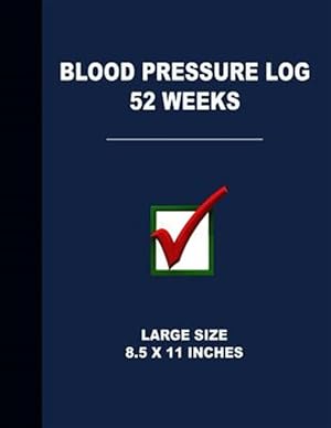 Immagine del venditore per Blood Pressure Log 52 Weeks: Large Size 8.5 X 11 Inches venduto da GreatBookPrices