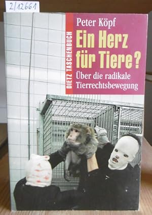 Imagen del vendedor de Ein Herz fr Tiere? ber die radikale Tierrechtsbewegung. a la venta por Versandantiquariat Trffelschwein