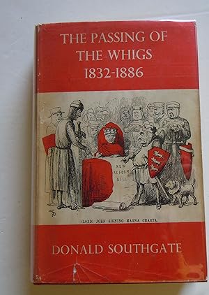 Seller image for The Passing of the Whigs 1832-1886 for sale by Empire Books