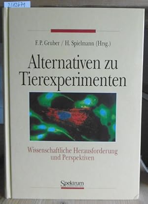 Seller image for Alternativen zu Tierexperimenten. Wissenschaftliche Herausforderung und Perspektiven. for sale by Versandantiquariat Trffelschwein