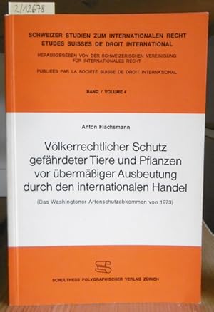 Bild des Verkufers fr Vlkerrechtlicher Schutz gefhrdeter Tiere und Pflanzen vor bermiger Ausbeutung durch den internationalen Handel (Das Washingtoner Artenschutzabkommen von 1973). zum Verkauf von Versandantiquariat Trffelschwein