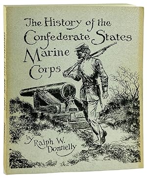 Image du vendeur pour The History of the Confederate States Marine Corps mis en vente par Capitol Hill Books, ABAA
