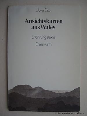 Bild des Verkufers fr Ansichtskarten aus Wales. Erfahrungstexte. 1. Ausgabe. zum Verkauf von Antiquariat Hans-Jrgen Ketz