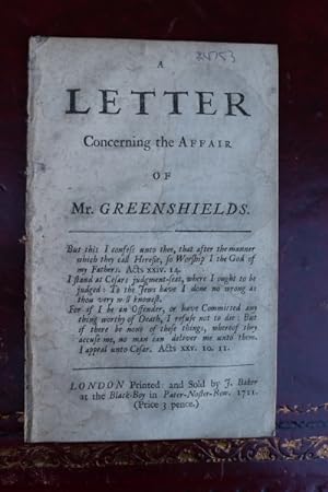 A letter concerning the affair of Mr. Greenshields.