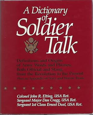 Bild des Verkufers fr A DICTIONARY OF SOLDIER TALK zum Verkauf von Columbia Books, ABAA/ILAB, MWABA