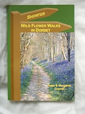 Immagine del venditore per Shorter Wild Flower Walks in Dorset venduto da WeBuyBooks