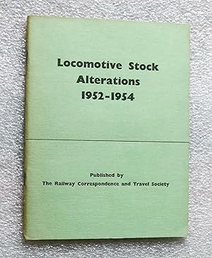 Imagen del vendedor de Locomotive Stock Alterations 1952 - 1954: Railway Observer, 1955. Supplement No. 3. June, 1955 a la venta por Cotswold Valley Books