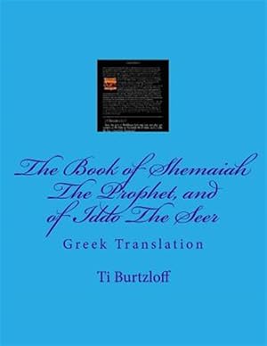 Immagine del venditore per The Book of Shemaiah the Prophet, and of Iddo the Seer : Greek Translation -Language: greek venduto da GreatBookPrices