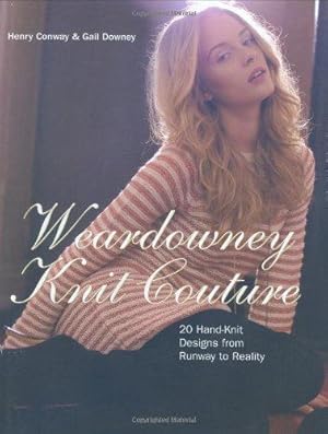 Bild des Verkufers fr Weardowney Knit Couture: 20 Hand-knit Designs from Runway to Reality zum Verkauf von WeBuyBooks