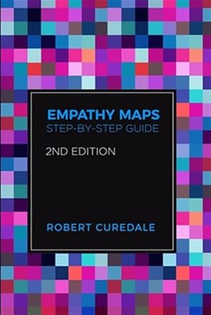 Image du vendeur pour Empathy Maps: Step-by-step Guide 2nd Edition mis en vente par GreatBookPrices