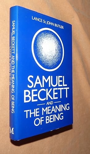 Samuel Beckett and the Meaning of Being: A Study in Ontological Parable